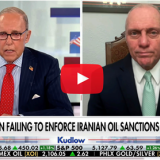 Scalise on Biden’s Refusal to Enforce Sanctions Against Iranian Oil